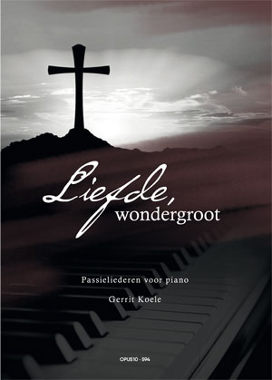 Liefde, wondergroot - Notenschrift.